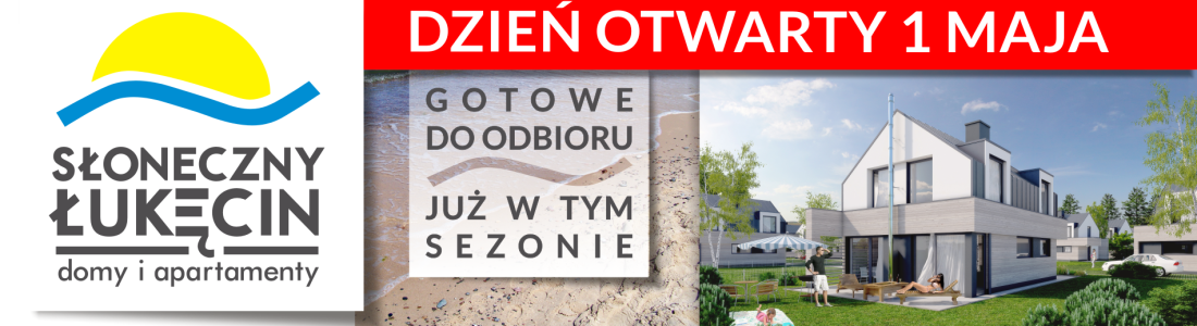 Zaproszenie na Dzień Otwarty w inwestycji Słoneczny Łukęcin – 1 maja 2017 r. w godzinach 10.00 – 18.00